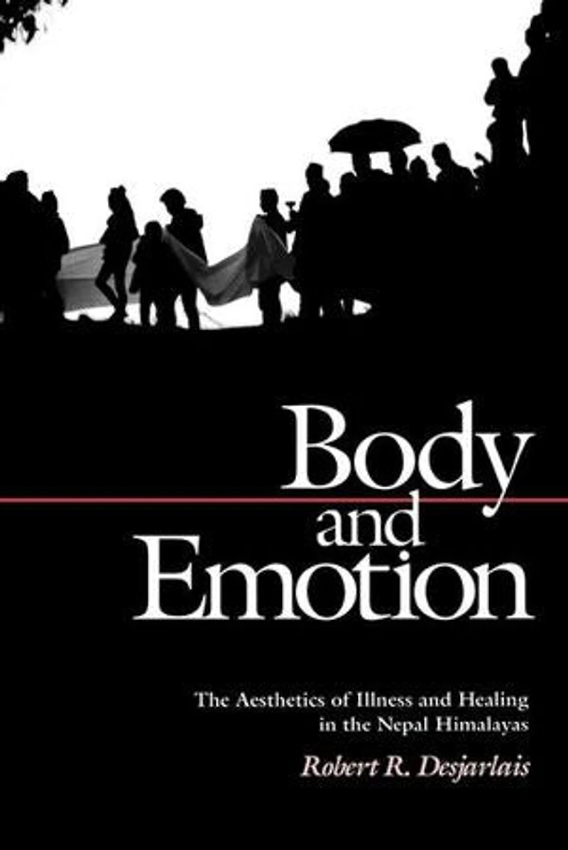 Body and Emotion: the Aesthetics of Illness Healing Nepal Himalayas