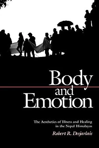 Body and Emotion: the Aesthetics of Illness Healing Nepal Himalayas