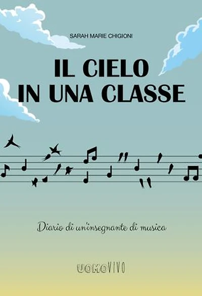 Il cielo in una classe: Diario di un'insegnante di musica