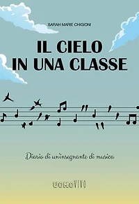 Il cielo in una classe: Diario di un'insegnante di musica