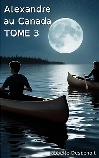 Alexandre au Canada tome 3: Aventures et Amitié version spéciale Enfants Ados DYS (dyslexiques)