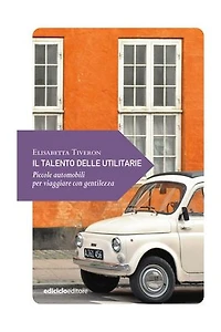 Il talento delle utilitarie: Piccole automobili per viaggiare con gentilezza