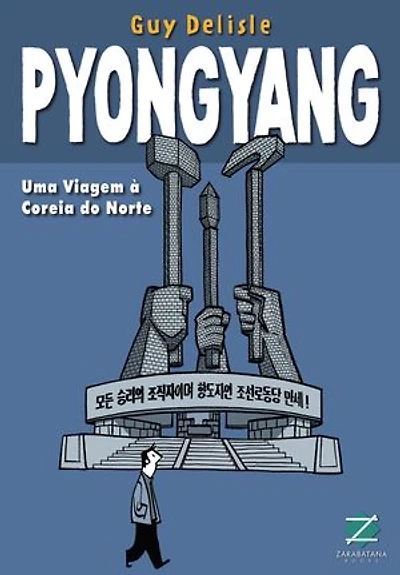 Pyongyang: Uma viagem à Coreia do Norte
