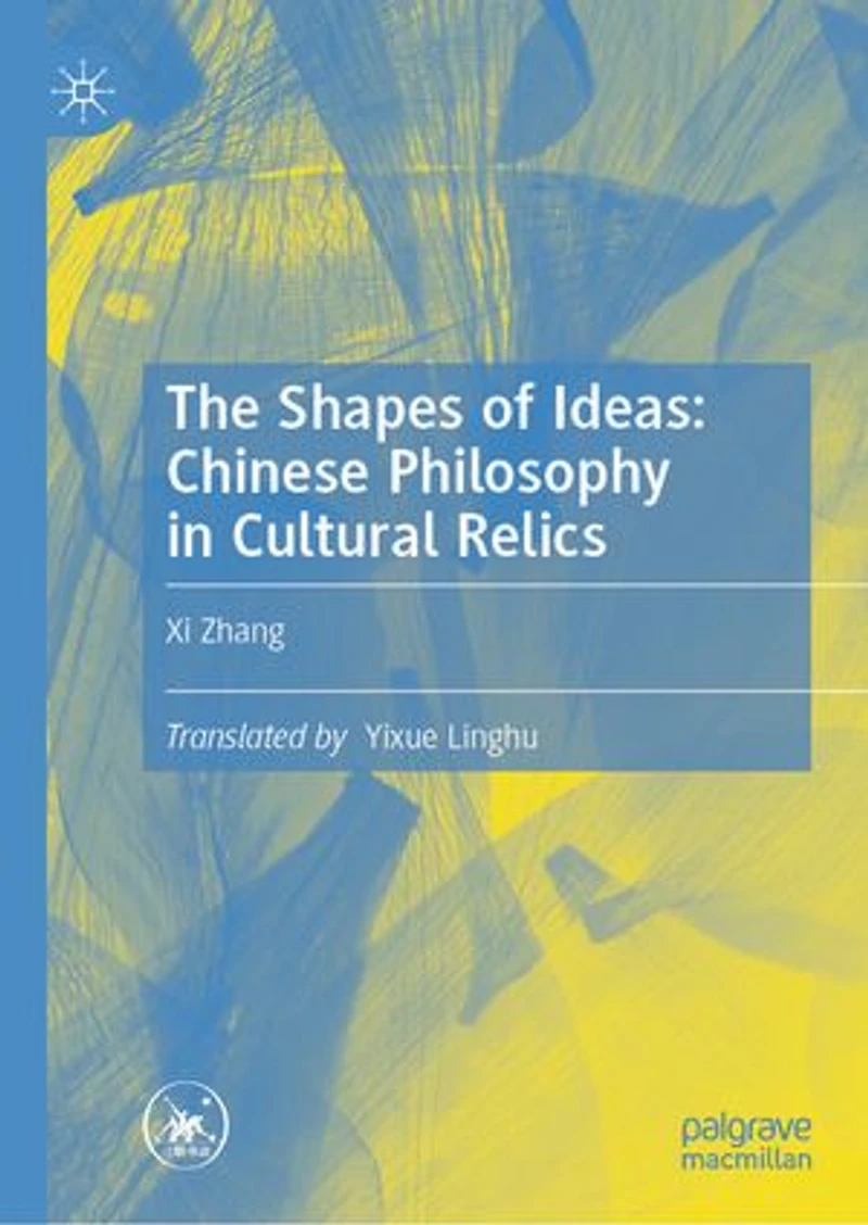 The Shapes of Ideas: Chinese Philosophy Cultural Relics