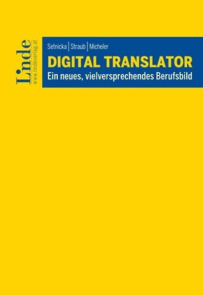 Digital Translator: Ein neues, vielversprechendes Berufsbild (Ausgabe Österreich)