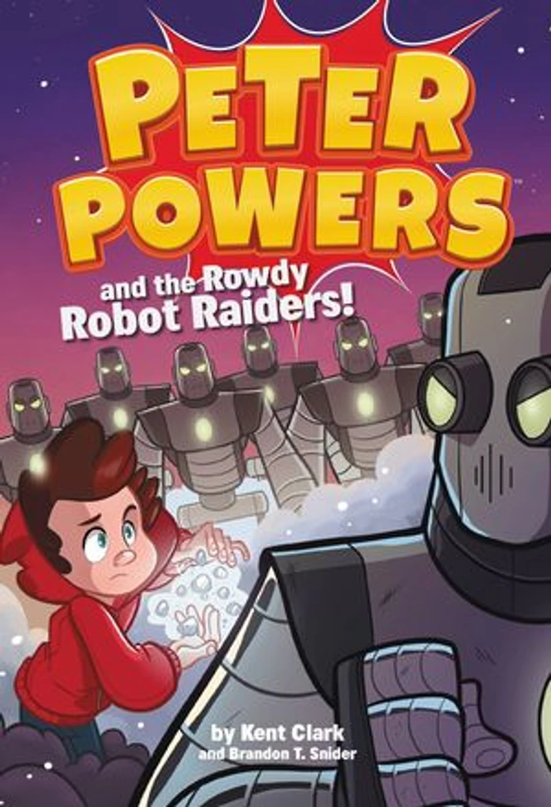 Peter Powers And The Rowdy Robot Raiders!