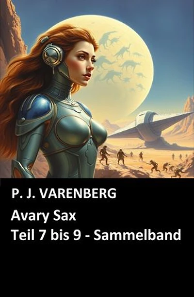 Avary Sax, Teil 7 bis 9: Sammelband