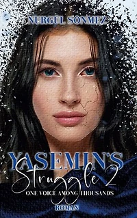 Yasemin's Struggle 2: ONE VOICE AMONG THOUSANDS