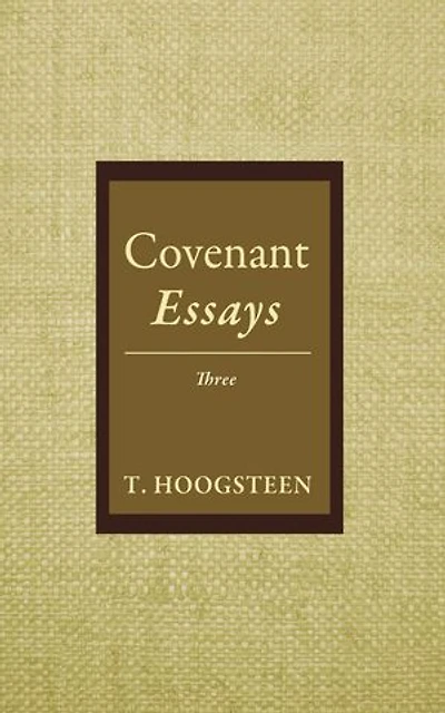 Covenant Essays: Three