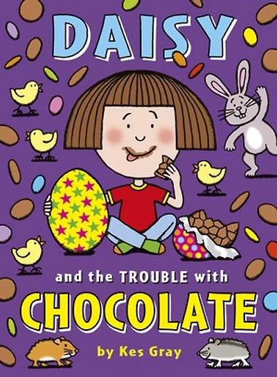Daisy and the Trouble with Chocolate: A funny story for 5-7 year olds from the bestselling author of OI FROG