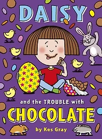 Daisy and the Trouble with Chocolate: A funny story for 5-7 year olds from the bestselling author of OI FROG