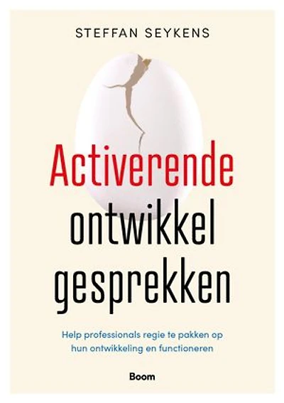 Activerende ontwikkelgesprekken: Help professionals regie te pakken op hun ontwikkeling en functioneren