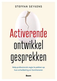 Activerende ontwikkelgesprekken: Help professionals regie te pakken op hun ontwikkeling en functioneren