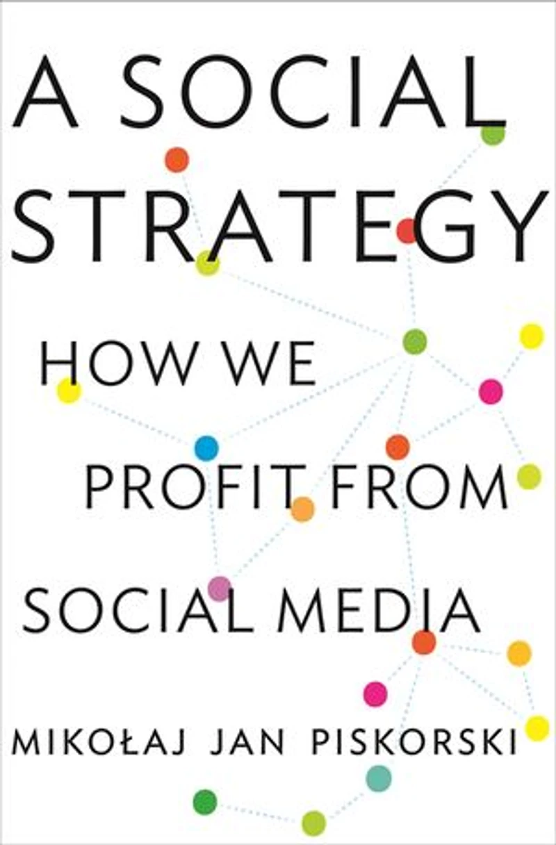 A Social Strategy: How We Profit from Media