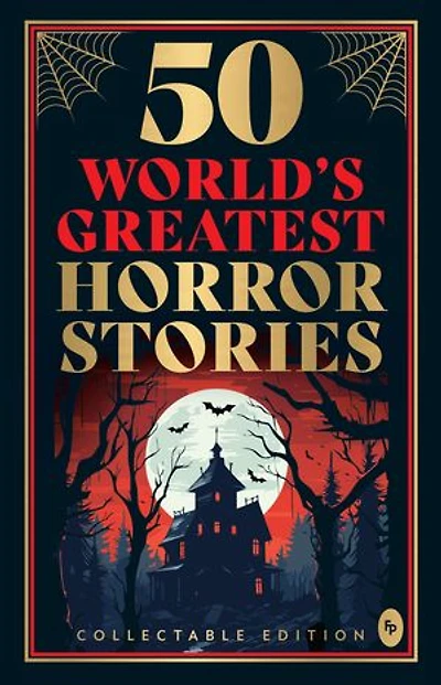 50 World's Greatest Horror Stories