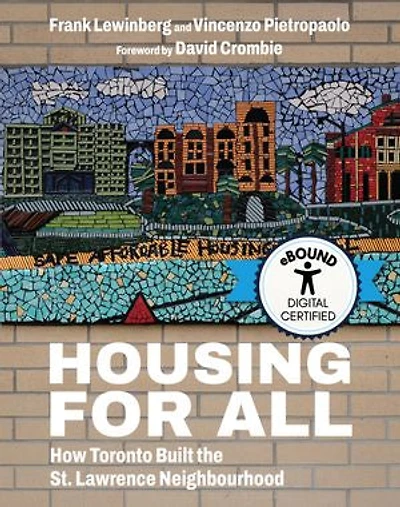 Housing for All: How Toronto Built the St. Lawrence Neighbourhood