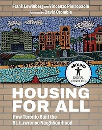 Housing for All: How Toronto Built the St. Lawrence Neighbourhood