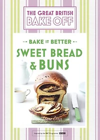 Great British Bake Off - it Better (No.7): Sweet Bread & Buns