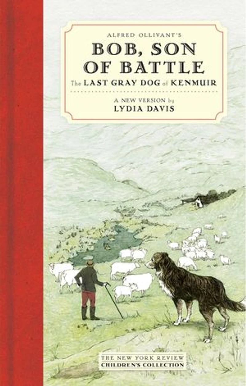 Alfred Ollivant's Bob, Son of Battle: The Last Gray Dog Kenmuir