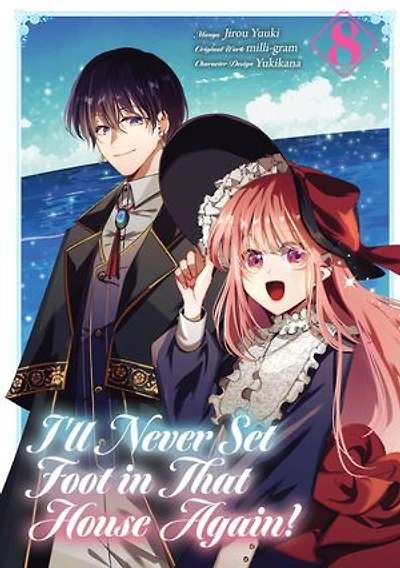 I’ll Never Set Foot in That House Again! (Manga) Volume 8