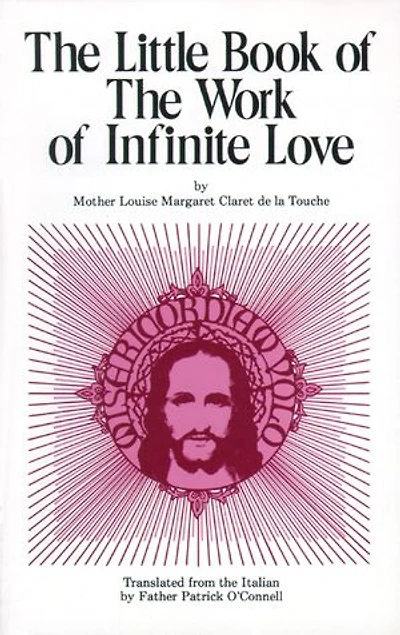 The Little Book of the Work of Infinite Love