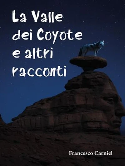 La Valle dei Coyote e altri racconti