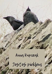 Jesteś piekłem