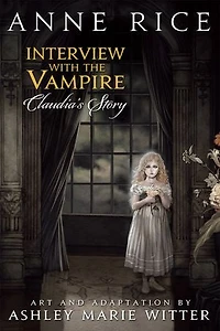 Interview With The Vampire: Claudia's Story