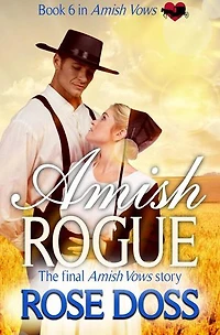 Amish Rogue: Amish Vows, #6