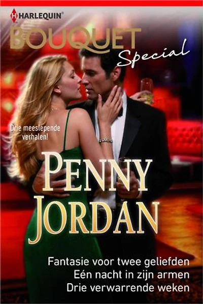Penny Jordan special 3: Fantasie voor twee geliefden ; Eén nacht in zijn armen, Drie verwarrende weken
