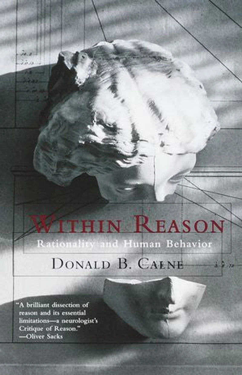 Within Reason: Rationality And Human Behavior