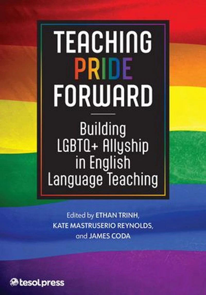 Teaching Pride Forward: Building LGBTQ+ Allyship English Language