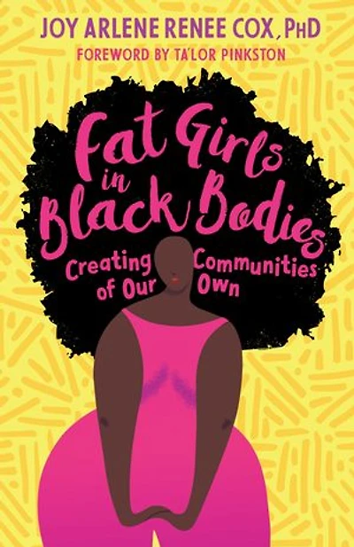 Fat Girls Black Bodies: Creating Communities of Our Own