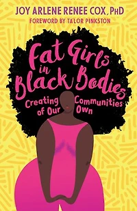 Fat Girls Black Bodies: Creating Communities of Our Own