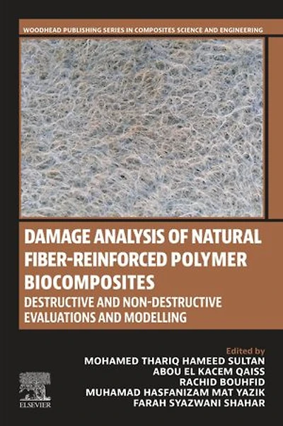 Damage Analysis of Natural Fiber-reinforced Polymer Biocomposites: Destructive and Non-destructive Evaluations Modelling