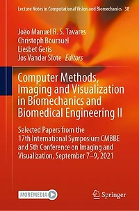 Computer Methods, Imaging and Visualization Biomechanics Biomedical Engineering II: Selected Papers from the 17th International Symposium CMBBE 5th Conference on Visualization, September 7-9, 2021