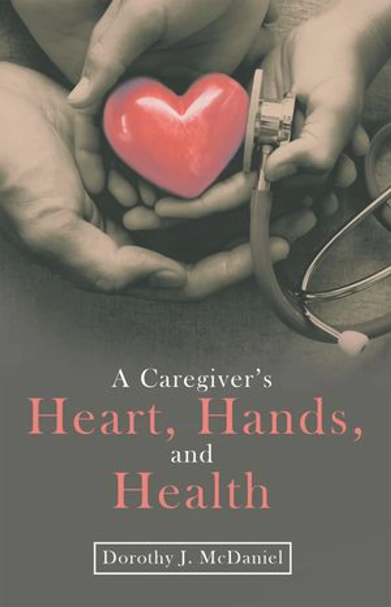 A Caregiver's Heart, Hands, And Health