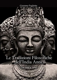 Le Tradizioni Filosofiche dell'India Antica: Dai Veda al Tantra