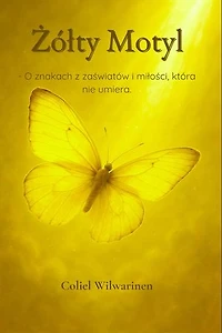 Żółty Motyl - O znakach z zaświatów i miłości, która nie umiera.