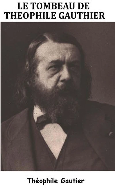 Le Tombeau de Théophile Gautier