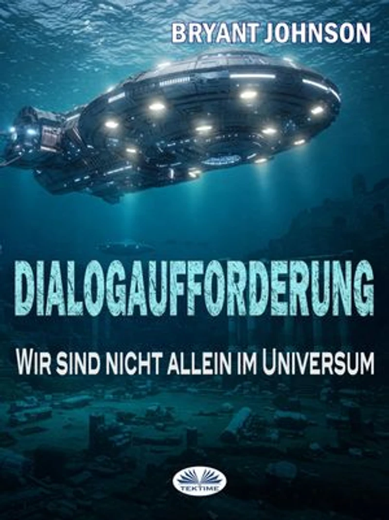 Dialogaufforderung: Wir Sind Nicht Allein Im Universum