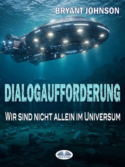 Dialogaufforderung: Wir Sind Nicht Allein Im Universum