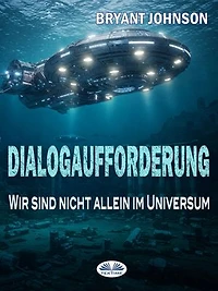 Dialogaufforderung: Wir Sind Nicht Allein Im Universum