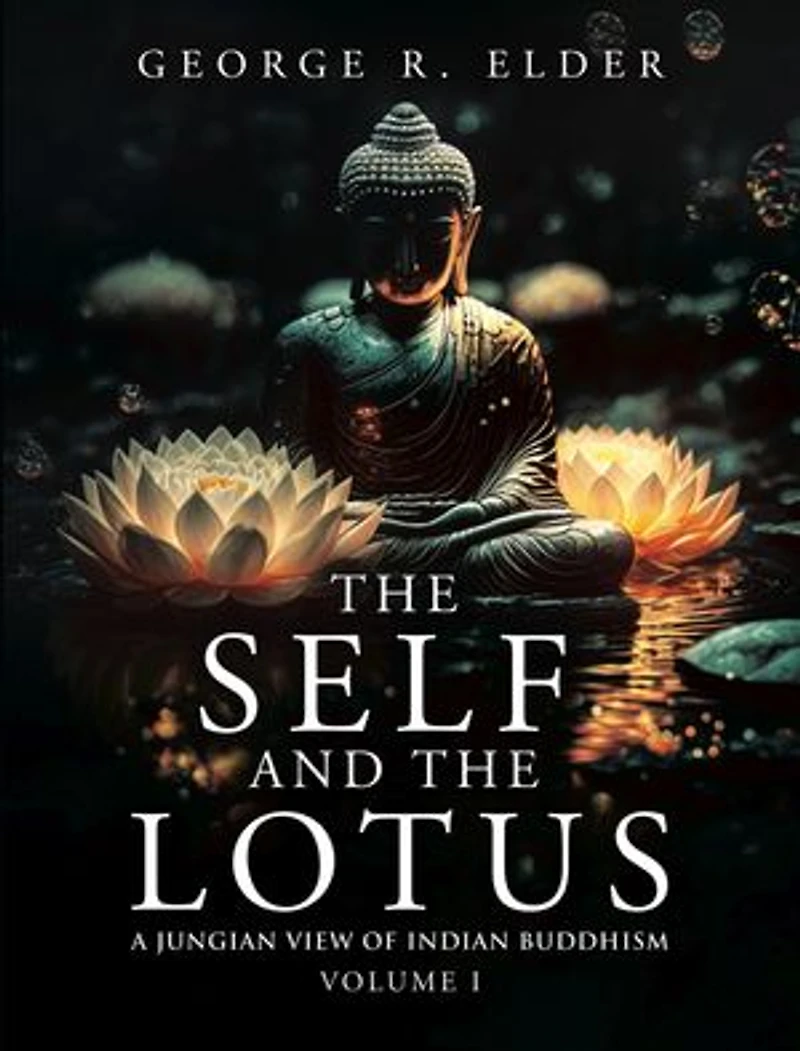 The Self and the Lotus: A Jungian View of Indian Buddhism