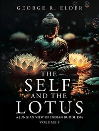 The Self and the Lotus: A Jungian View of Indian Buddhism
