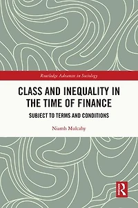 Class and Inequality the Time of Finance: Subject to Terms Conditions