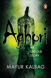 Aghori: An Untold Story