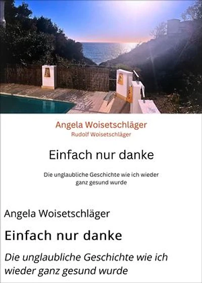 Einfach nur danke: Die unglaubliche Geschichte wie ich wieder ganz gesund wurde