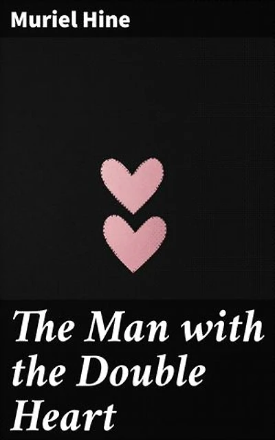 The Man with the Double Heart: Love, Betrayal, and Redemption in Victorian Society