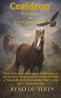 Keldron, tachartasan an eich dhonn Afraganach: Sgeulachd mu each ruadh agus a thriùir charaidean a’ siubhal tarsainn Afraga agus nas fhaide air falbh, a’ fuasgladh dhìomhaireachdan fhad ’s a tha iad a’ dèiligeadh ri duilgheadasan làitheil.